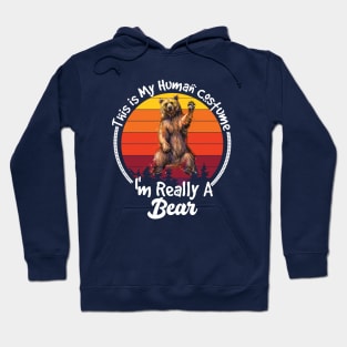 this is my human costume i'm really a bear vintage Hoodie